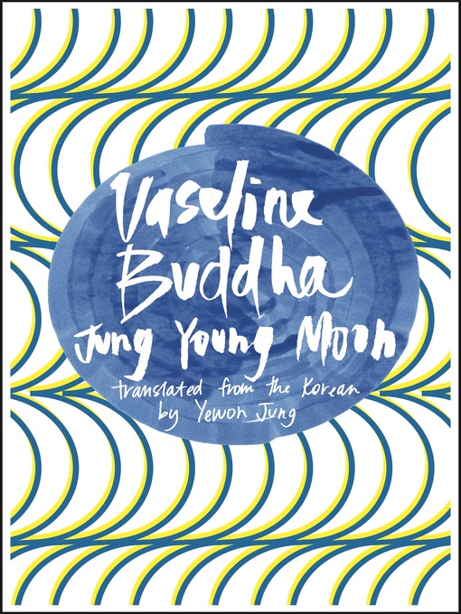 Title details for Vaseline Buddha by Jung Young Moon - Wait list